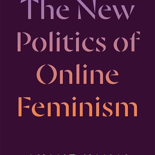 Akane Kanai on The New Politics of Online Feminism