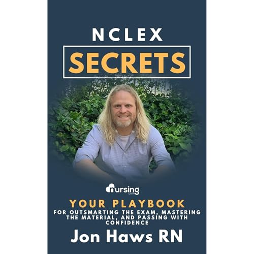 NCLEX Secrets: Your Playbook for Outsmarting the Exam, Mastering the Material, and Passing with Confidence Audiolibro Por Jon