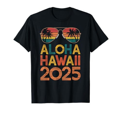 Aloha Hawaï 2025 Parfait pour les voyages d'été à la plage T-Shirt