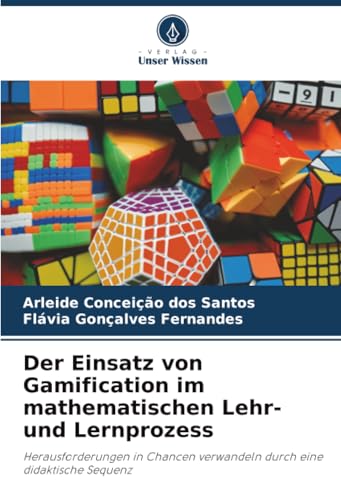 Der Einsatz von Gamification im mathematischen Lehr- und Lernprozess: Herausforderungen in Chancen verwandeln durch eine didaktische Sequenz
