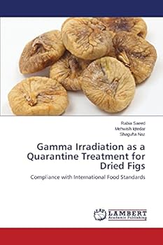 Paperback Gamma Irradiation as a Quarantine Treatment for Dried Figs Book