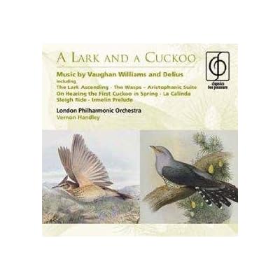 A Lark and a Cuckoo - Music by Vaughan Williams and Delius
