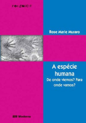 especie humana a de onde viemos para onde vamos Ed. 2006