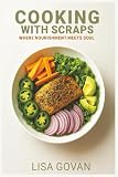 Cooking with Scraps