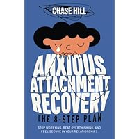 Anxious Attachment Recovery: The 8-Step Plan