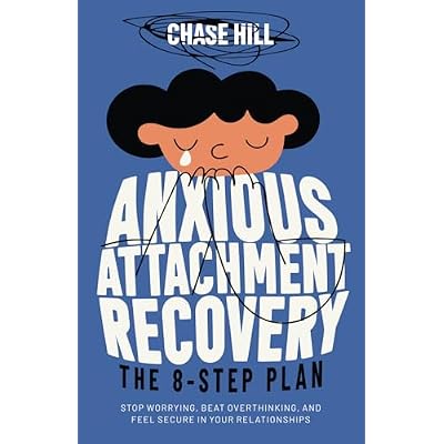 Anxious Attachment Recovery: The 8-Step Plan
