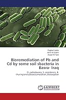Bioremediation of Pb and Cd by some soil sbacteria in Basra- Iraq 365976342X Book Cover