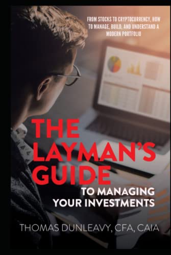 The Layman's Guide to Managing Your Investments