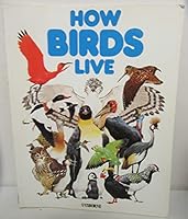 How Birds Live (Children's World) 0860201570 Book Cover