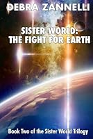 Sister World II, The Fight for Earth B0CW1R883X Book Cover
