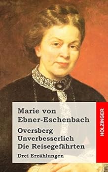 Paperback Oversberg / Unverbesserlich / Die Reisegefährten: Drei Erzählungen [German] Book
