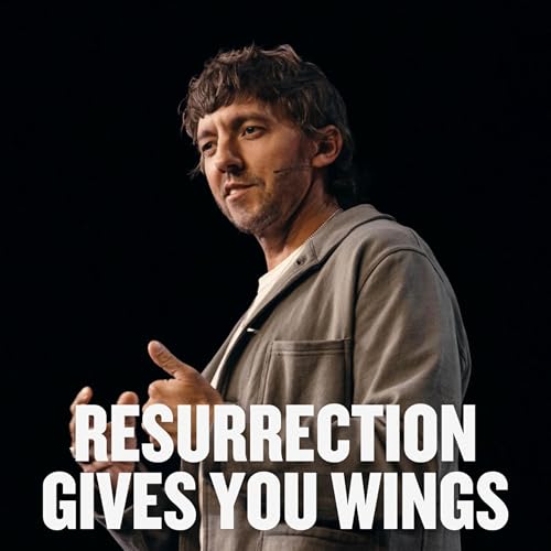 Resurrection Gives You Wings