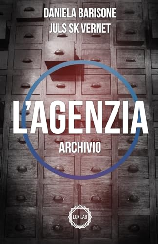 L'Agenzia: Archivio (Soglie Instabili) (Italian Edition)