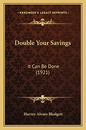 Double Your Savings: It Can Be Done (1921)