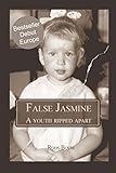 False Jasmine: A Youth Ripped Apart
