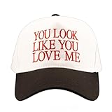 Two-Toned Embroidered You Look Like You Love Me Baseball Cap 3D Lettering Dad Hat,Vintage,White/Black