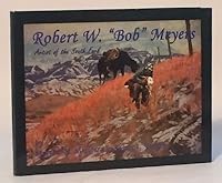 Robert W. "Bob" Meyers: Artist of the South Fork 0964335239 Book Cover