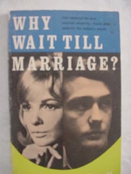Paperback Why Wait Till Marriage Book