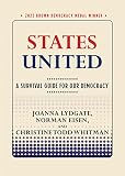 States United: A Survival Guide for Our Democracy (Brown Democracy Medal)