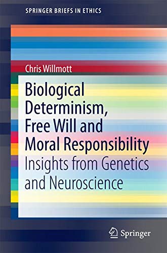 Buy Biological Determinism, Free Will and Moral Responsibility — BookShops.in