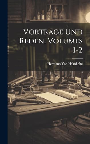Vorträge Und Reden, Volumes 1-2 (German Edition)