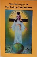 The Messages of the Lady of All Nations 1882972872 Book Cover