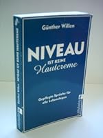 Niveau ist keine Hautcreme: Gepflegte Sprüche für alle Lebenslagen 3548372260 Book Cover
