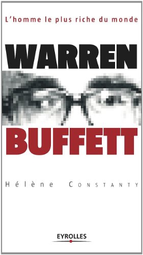 Télécharger Warren Buffett - L'homme le plus riche du monde (ED ORGANISATION) Livre eBook France