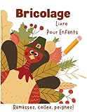 Bricolage Livre Pour Enfants - Ramasser Des Feuilles, Coller, Peindre: Découper, coller et bricoler ! Le livre d\'artisanat pour enfants conçu avec ... saison : printemps, été, automne et hiver