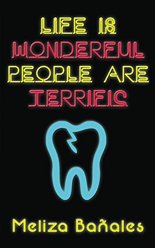 Life is Wonderful, People are Terrific