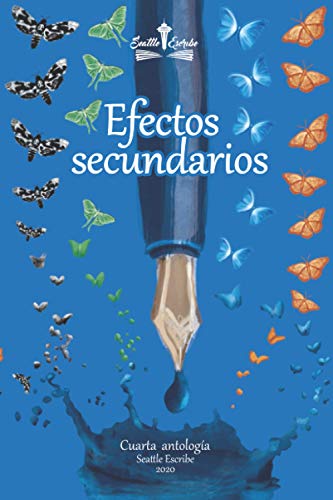 Efectos secundarios: Cuarta antología de Seattle Escribe 2020 (Spanish Edition) Efectos secundarios: Cuarta antología de Seattle Escribe 2020 (Spanish Edition)