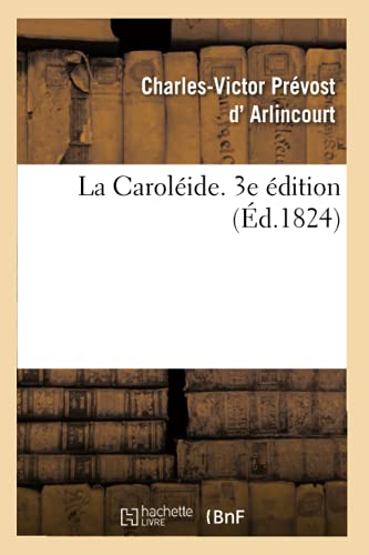 La Caroléide. 3e Édition (French Edition)