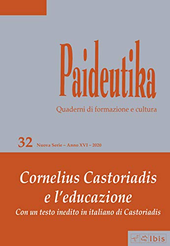 Paideutika. Cornelius Castoriadis E L'educazione (Vol. 32)