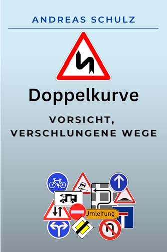 Doppelkurve: Vorsicht, verschlungene Wege (German Edition)