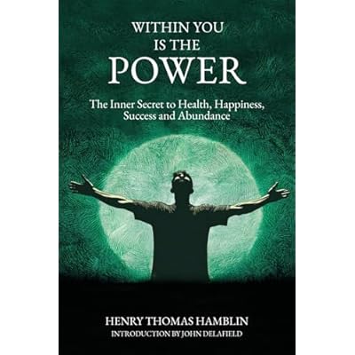 Within You is the Power (annotated and with a foreword by John Delafield, grandson of Henry Thomas Hamblin)