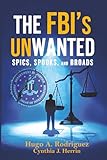 The FBI's UNwanted: Spics, Spooks, and Broads