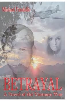 Paperback Betrayal: A Novel of the Vietnam War (Fidelity Series) Book