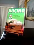 Juicing with the Green Star juicer