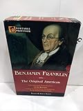 Benjamin Franklin: The Original American (Portable Professor Series)