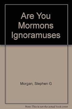 Hardcover Are You Mormons Ignoramuses Book