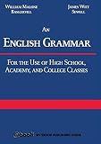 An English Grammar: For the Use of High School, Academy, and College Classes