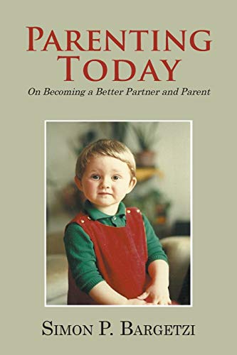 Parenting Today: On Becoming a Better Partner and Parent