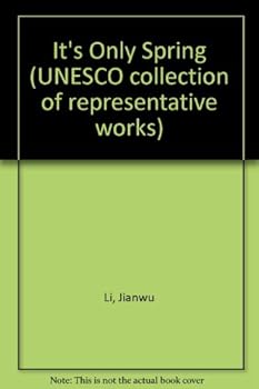 Paperback It's Only Spring (UNESCO collection of representative works) Book