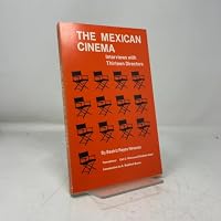 The Mexican Cinema: Interviews With Thirteen Directors 0826304117 Book Cover