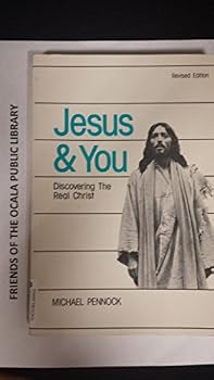 Jesus and You: Discovering the Real Christ