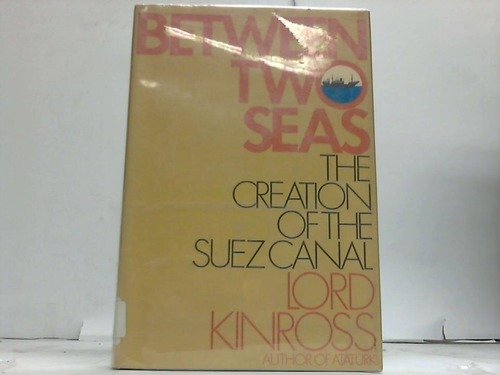 between Two Seas the Creation of the Suez Canal [Unknown] B0038Q9KJK Book Cover
