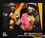 carl carlton everlasting love  80\'s Soul Classics, Vol.2: sweet soul vibes and funky club tunes