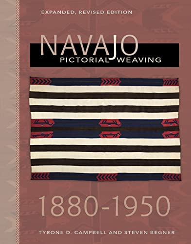 Navajo Pictorial Weaving, 1860–1950: Expanded, Revised Edition
