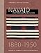 Navajo Pictorial Weaving, 1860-1950: Expanded, Revised Edition