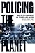 Policing the Planet: Why the Policing Crisis Led to Black Lives Matter